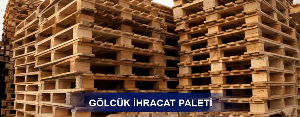 Gölcük ISPM 15 Seçimi